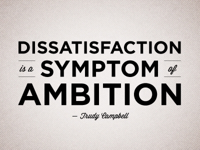swiped from: http://soulpancake.com/conversations/view/108443/dissatisfaction-guaranteed-and-no-money-back.html